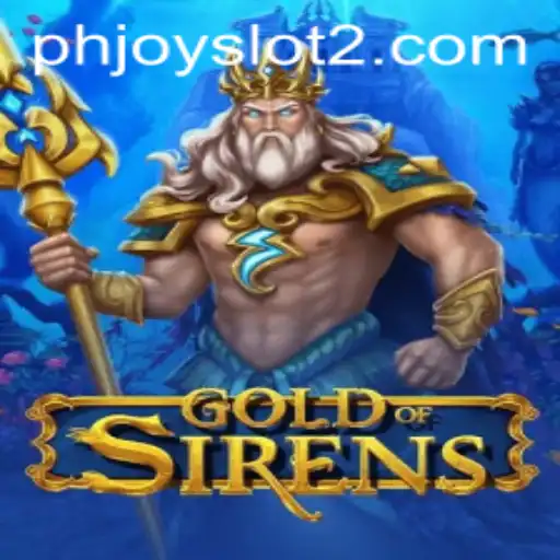 Discover the Enchanting World of GoldofSirens and the Thrilling Phjoy Slot