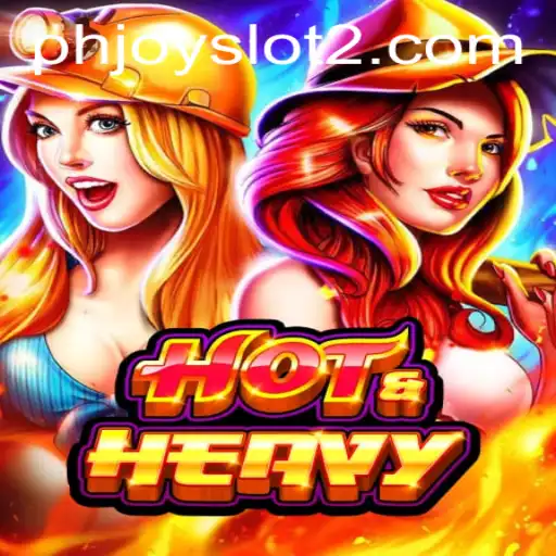 Discover HotHeavy: Your Ultimate Adventure in the World of Phjoy Slot